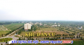 Có nên mua đất ở dự án xây dựng Hà Nội - Nhơn Trạch không ( XDHN )
